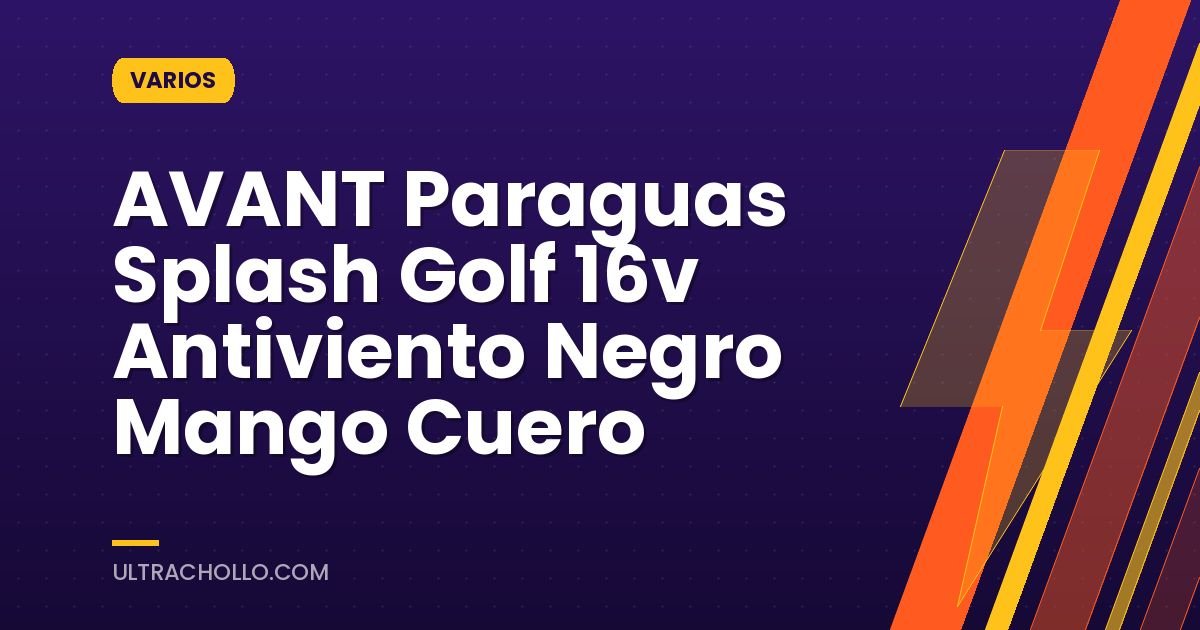 AVANT Paraguas Splash Golf 16v Antiviento Negro Mango Cuero