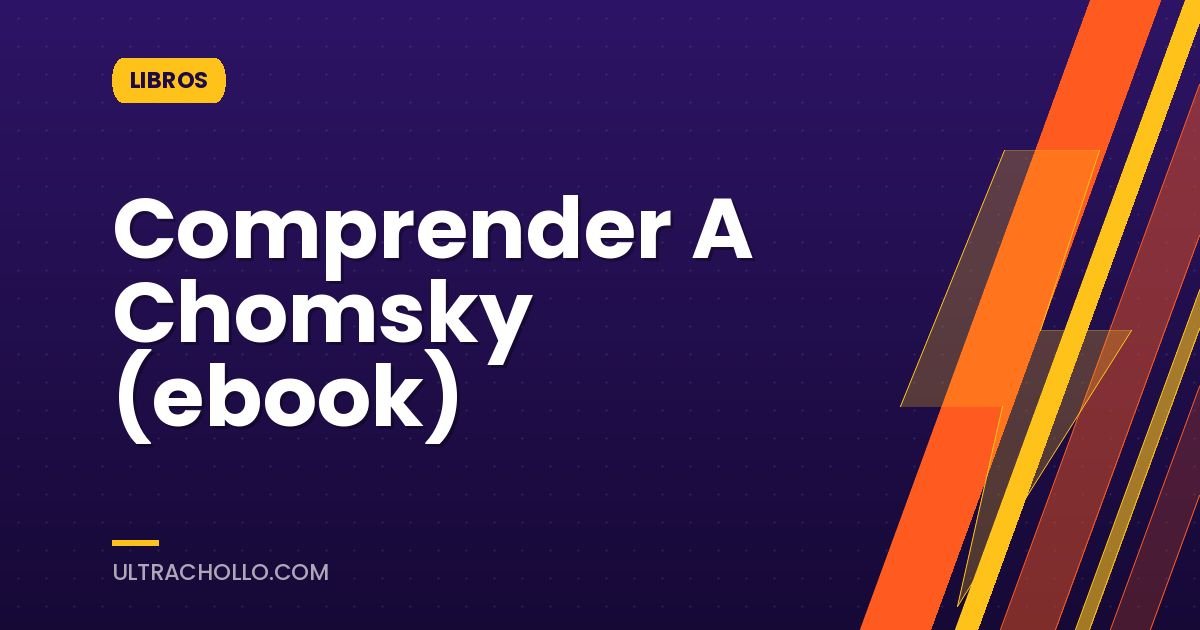 Comprender A Chomsky (ebook)