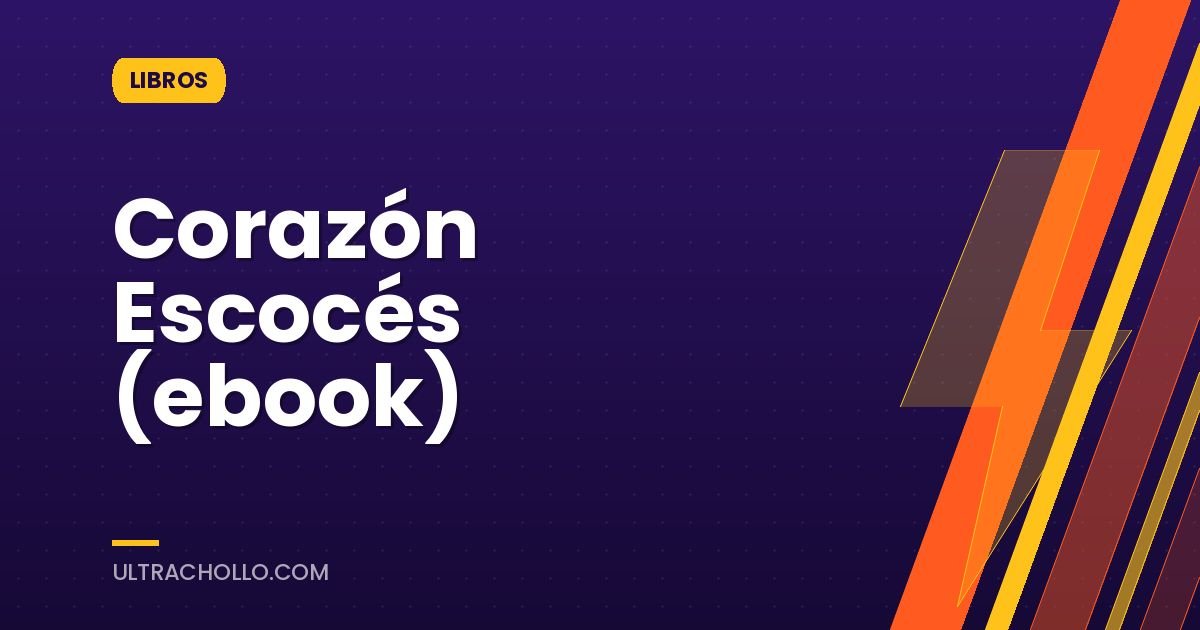 Corazón Escocés (ebook)