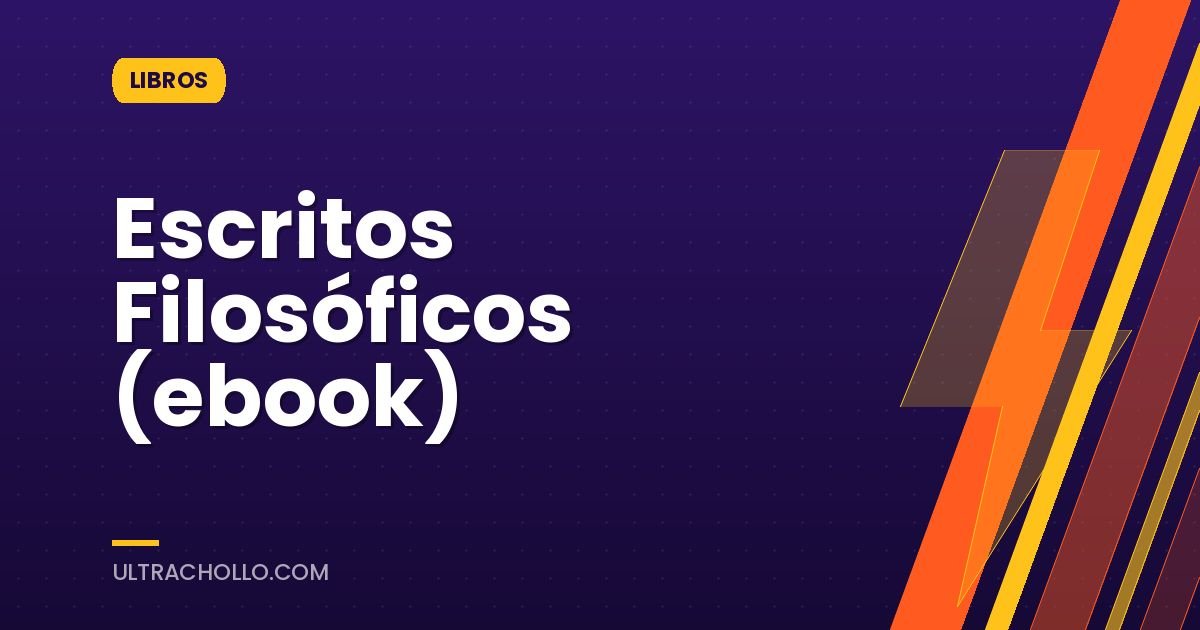 Escritos Filosóficos (ebook)