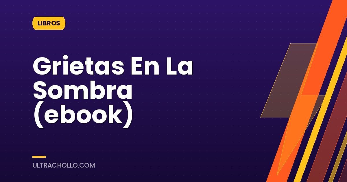 Grietas En La Sombra (ebook)