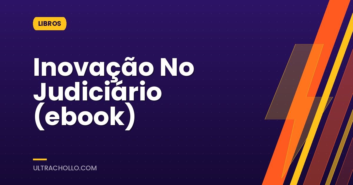 Inovação No Judiciário (ebook)