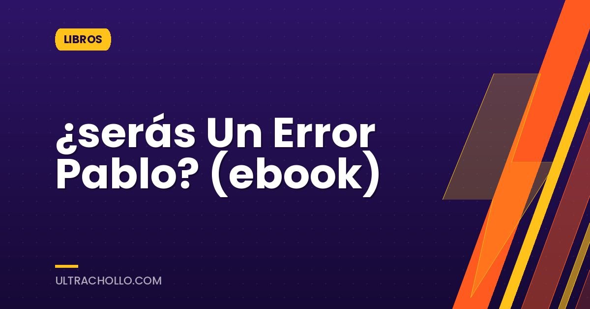 ¿serás Un Error Pablo? (ebook)