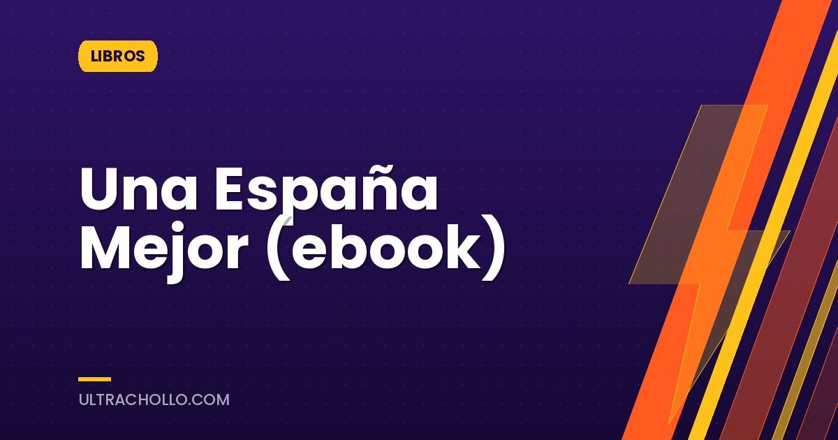 Una España Mejor (ebook)