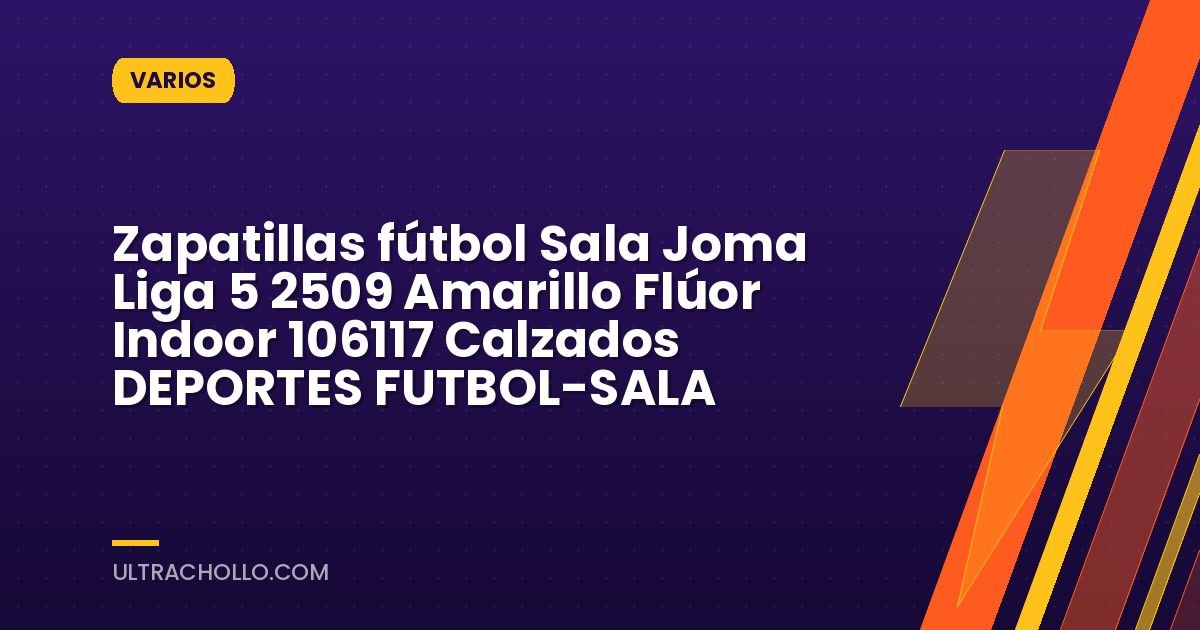 Zapatillas fútbol Sala Joma Liga 5 2509 Amarillo Flúor Indoor 106117  Calzados DEPORTES FUTBOL-SALA