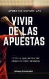 Apuestas deportivas: Vivir de las apuestas Versión Kindle