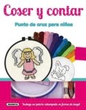 Coser y contar. Punto de cruz para niños (Pequeños artistas)
