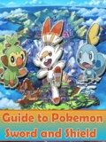 Pokemon Sword and Shield Guide: Walkthrough/Tips/Tricks and More (English Edition).