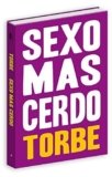 El libro del actor de cine porno Torbe Sexo más cerdo