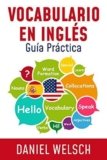 Vocabulario en Inglés: Guía Práctica Versión Kindle